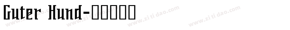 Guter Hund字体转换
